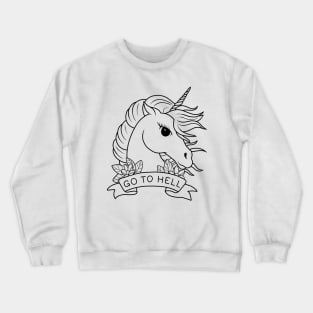 Go to Hell - Unicorn Crewneck Sweatshirt